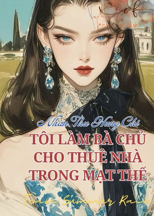 Tôi Làm Bà Chủ Cho Thuê Nhà Trong Mạt Thế ( Dịch Full )